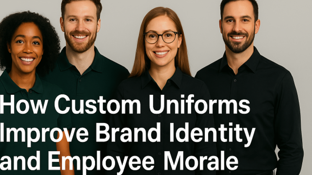 How Custom Uniforms Improve Brand Identity and Employee Morale